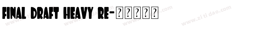Final Draft Heavy Re字体转换